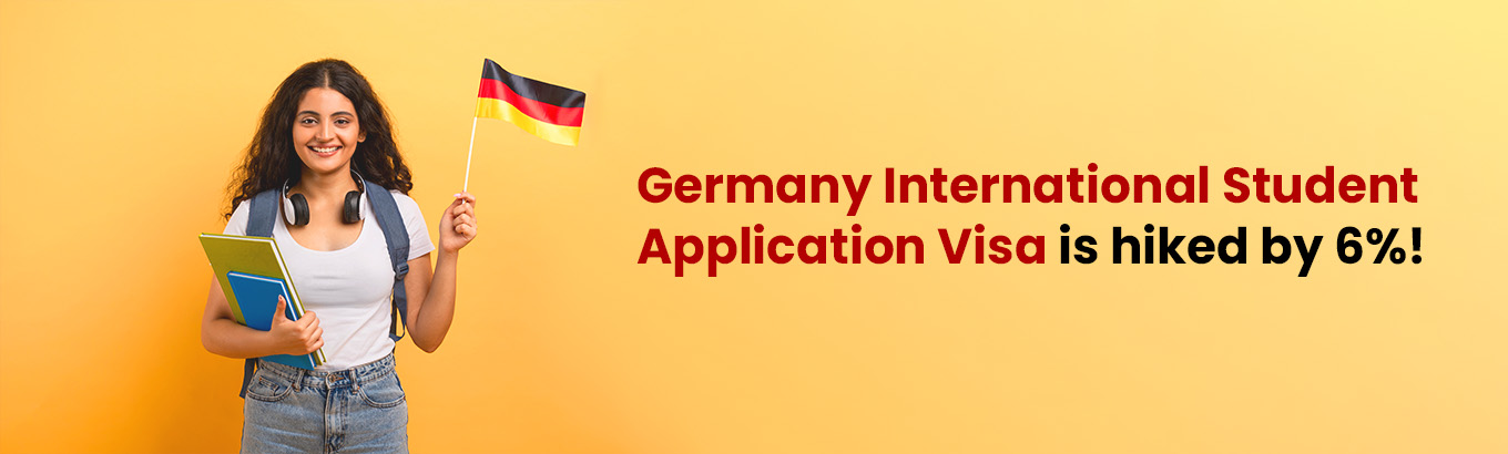 Germany International Student Application Visa is hiked 